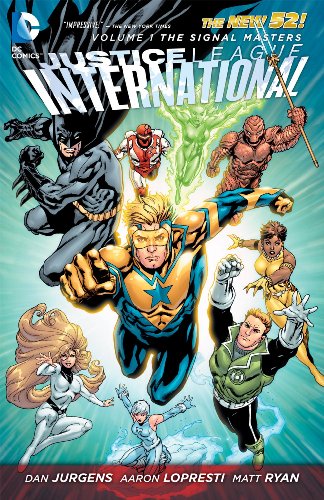 Justice League International Vol. 1: The Signal Masters by Dan Jurgens
