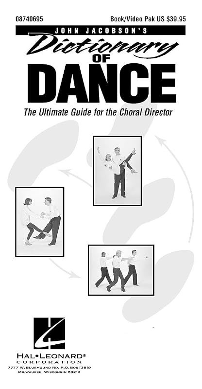 Dictionary of Dance - The Ultimate Guide for the Choral Director (Resource) by John Jacobson