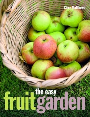 The Easy Fruit Garden