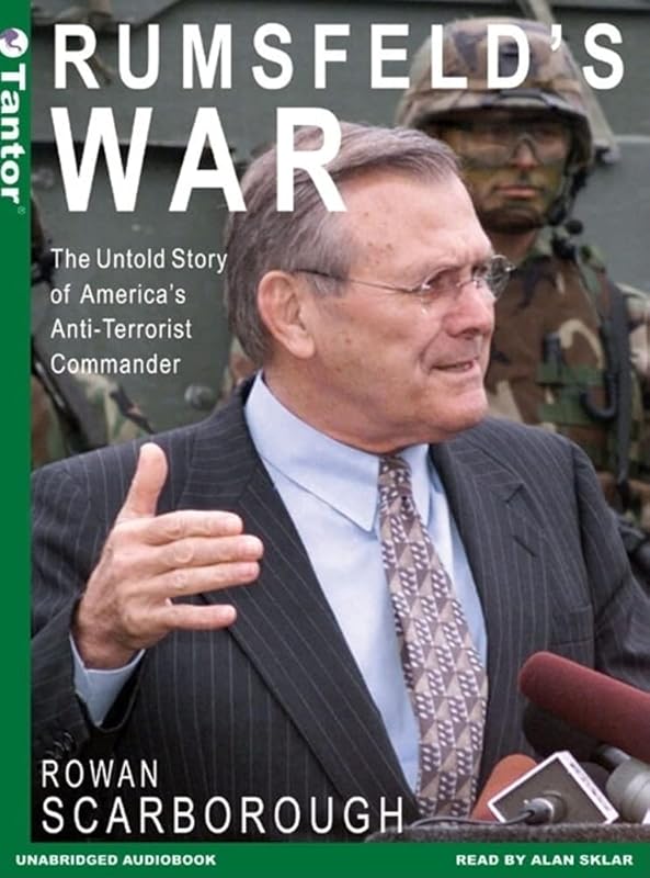 Rumsfeld's War: The Untold Story of America's Anti-Terrorist Commander by Alan Sklar