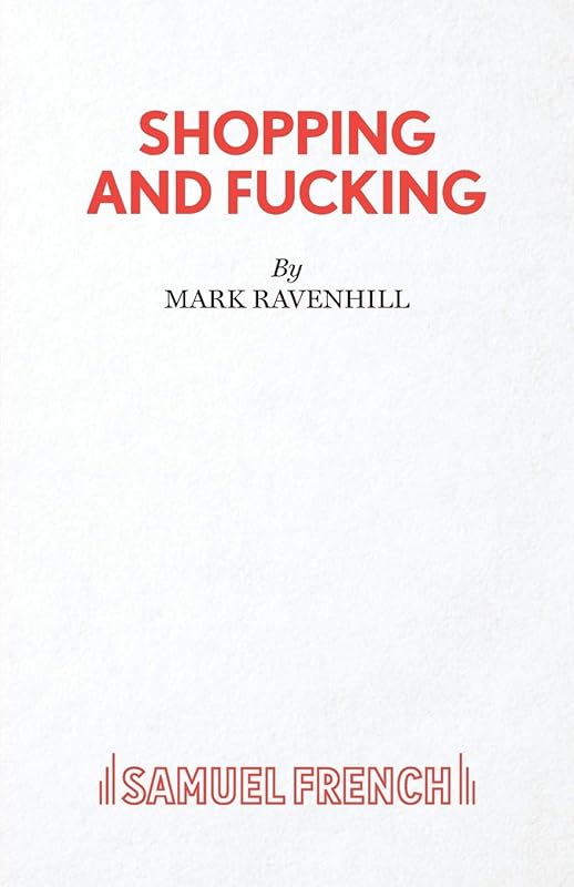 Shopping and Fucking by Mark Ravenhill