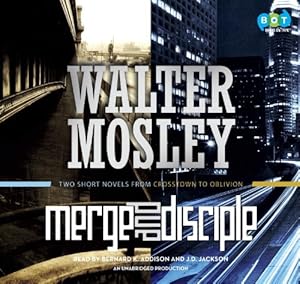 Merge / Disciple: Two Short Novels from Crosstown to Oblivion