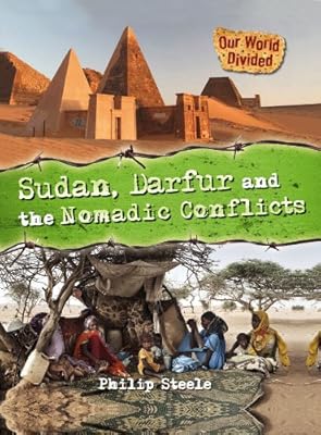 Sudan, Darfur and the Nomadic Conflicts (Our World Divided)