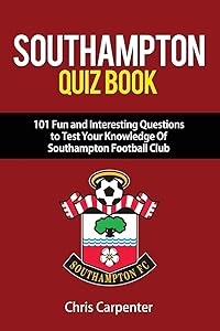 Southampton FC Quiz Book