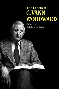 The Letters of C. Vann Woodward by C. Vann Woodward