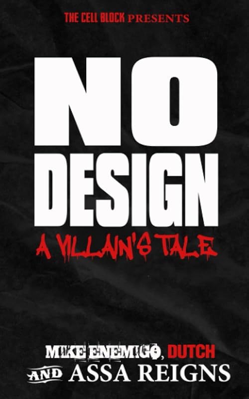 No Design: A Villain's Tale by Mike Enemigo