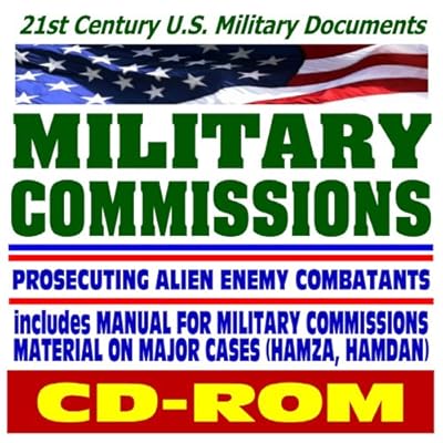 21st Century Guide to Military Commissions, Enemy Combatant Tribunals, Trials in the War on Terrorism (CD-ROM)