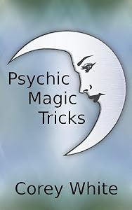 Psychic Magic Tricks by Corey White
