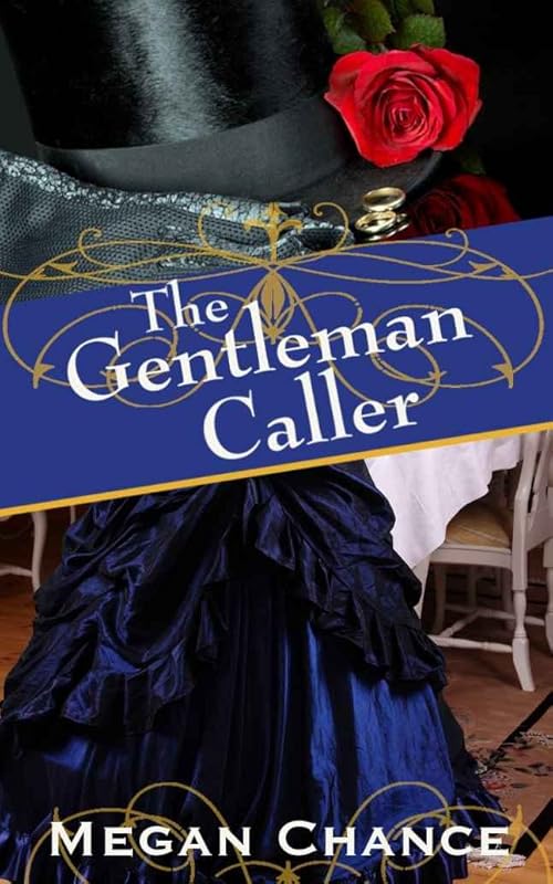 The Gentleman Caller by Megan Chance