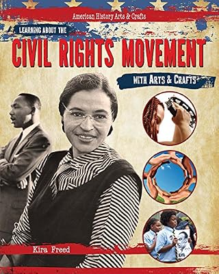 Learning About the Civil Rights Movement With Arts &amp; Crafts
