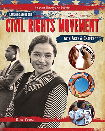 Learning About the Civil Rights Movement With Arts &amp; Crafts by Kira Freed
