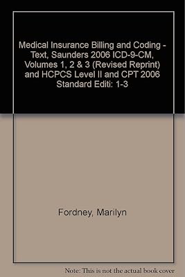 Medical Insurance Billing and Coding - Text, Saunders 2006 ICD-9-CM, Volumes 1, 2 & 3 (Revised Reprint) and HCPCS Level II and CPT 2006 Standard Edition Package