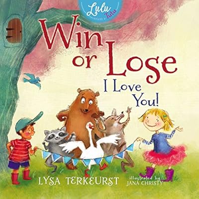 Win or Lose, I Love You!