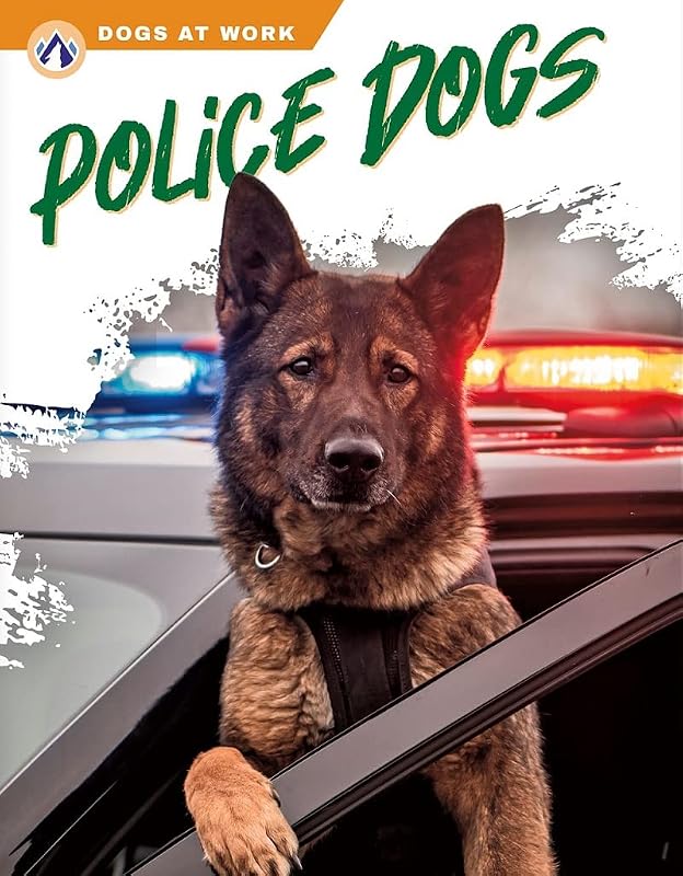 Police Dogs (Dogs at Work) by Cynthia Argentine
