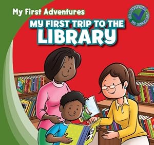 My First Trip to the Library (My First Adventures)