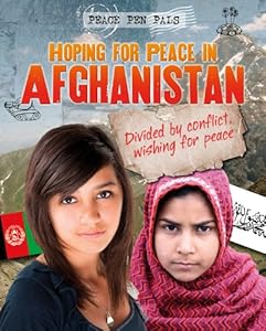 Hoping for Peace in Afghanistan (Peace Pen Pals (Gareth Stevens))