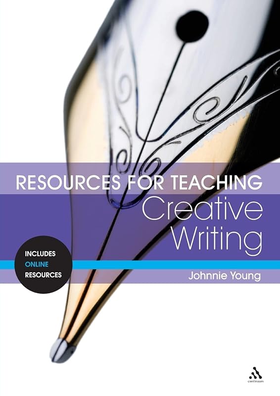 Resources for Teaching Creative Writing by Johnnie Young