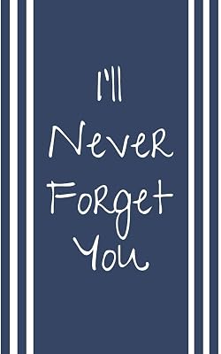 I'll Never Forget You: Organizer For All Your Passwords and Login Informations