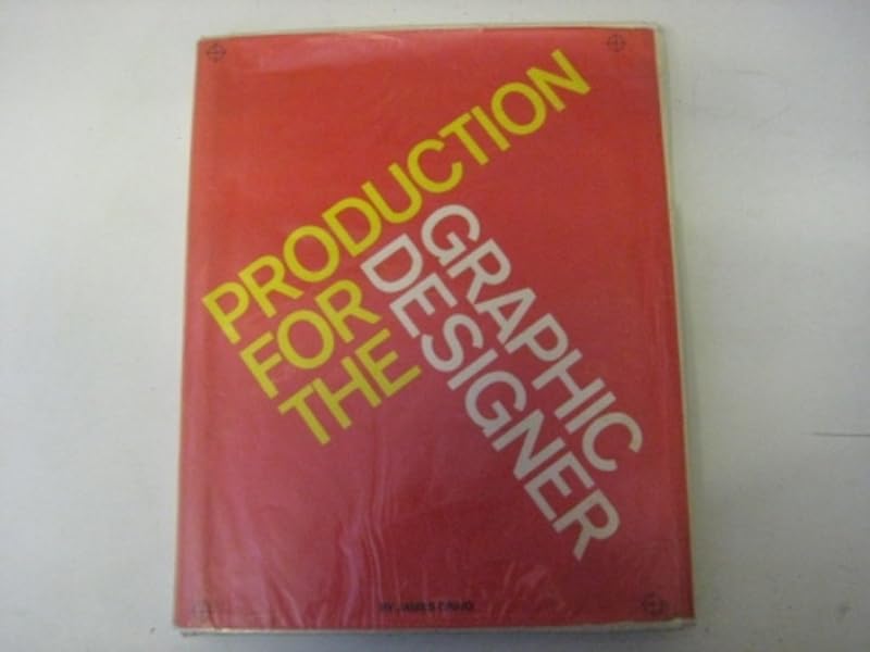 Production for the Graphic Designer by James Craig