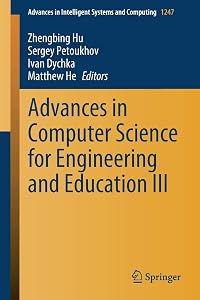 Advances in Computer Science for Engineering and Education III (Advances in Intelligent Systems and Computing, 1247) by Zhengbing Hu