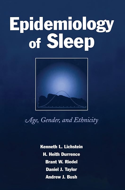 Epidemiology of Sleep: Age, Gender, and Ethnicity by Kenneth L. Lichstein