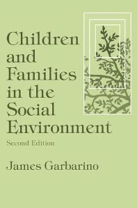 Children and Families in the Social Environment: Modern Applications of Social Work