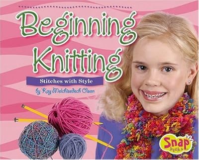 Beginning Knitting: Stitches with Style (Snap Books Crafts)