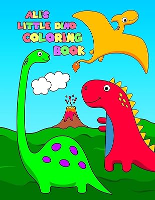 Ali's Little Dino Coloring Book: Dinosaur Coloring Book for Boys Including 50 Super Silly Dinosaurs