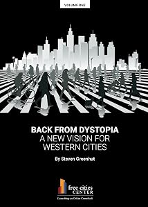 Back from Dystopia: A New Vision for Western Cities