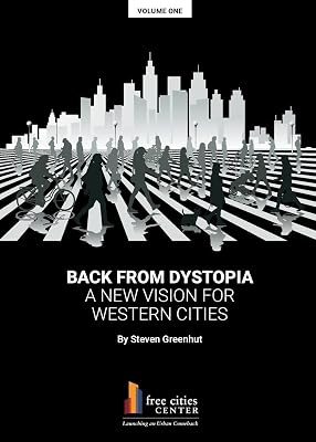 Back from Dystopia: A New Vision for Western Cities