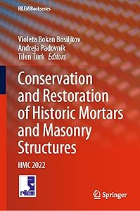 Conservation and Restoration of Historic Mortars and Masonry Structures: HMC 2022 (RILEM Bookseries, 42) by Violeta Bokan Bosiljkov