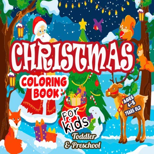 Christmas Coloring Book for Kids Ages 4-8 Toddlers and Preschool: A Collection of Fun and Easy Christmas Things Coloring Pages for Kids, Toddlers and Preschool by Magnificent Coloring Publishing