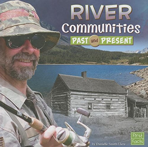 River Communities Past and Present by Danielle Smith-Llera