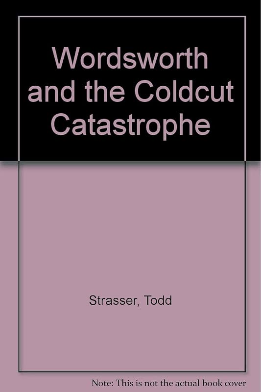 Wordsworth and the Coldcut Catastrophe (Wordsworth No 1) by Todd Strasser