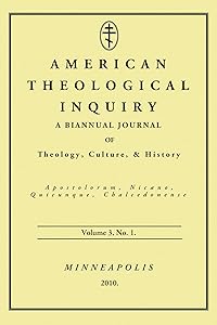 American Theological Inquiry, Volume Three, Issue One by Gannon Murphy