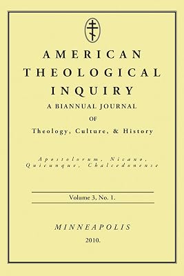 American Theological Inquiry, Volume Three, Issue One