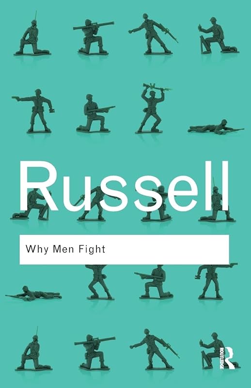 Why Men Fight (Routledge Classics): Why Men Fight (Routledge Classics) by Bertrand Russell