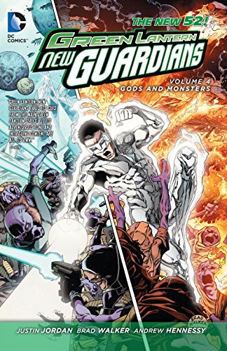 Green Lantern: New Guardians Vol. 4: Gods and Monsters by Justin Jordan