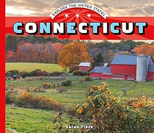 Connecticut (Explore the United States) by Sarah Tieck