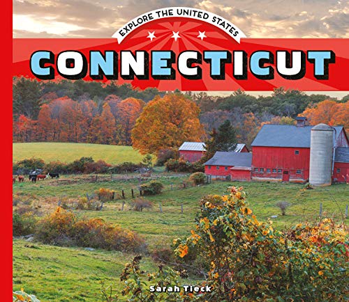 Connecticut (Explore the United States) by Sarah Tieck