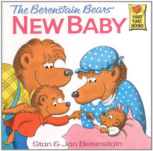 The Berenstain Bears' New Baby (First Time Books(R)) by Stan Berenstain