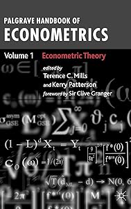 Palgrave Handbook of Econometrics: Volume 1: Econometric Theory by Terence C. Mills