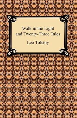 Walk in the Light and Twenty-Three Tales