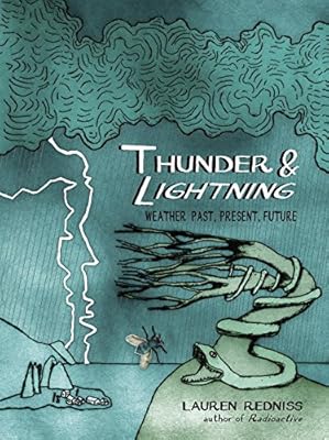 Thunder & Lightning: Weather Past, Present, Future