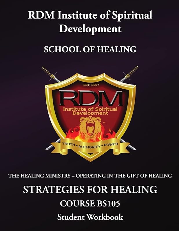 Strategies For Healing Course: BS105 Student Workbook by Robin Dinnanauth