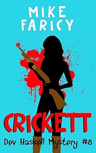 Crickett (Dev Haskell Private Investigator Book 8) (Dev Haskell - Private Investigator)