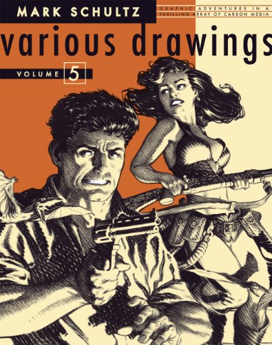 Mark Schultz Various Drawings Volume Five by Mark Schultz