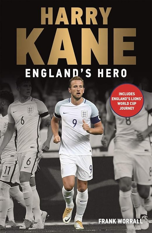Harry Kane: England's Hero by Frank Worrall