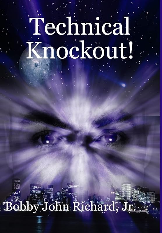 Technical Knockout! by Bobby John Richard Jr