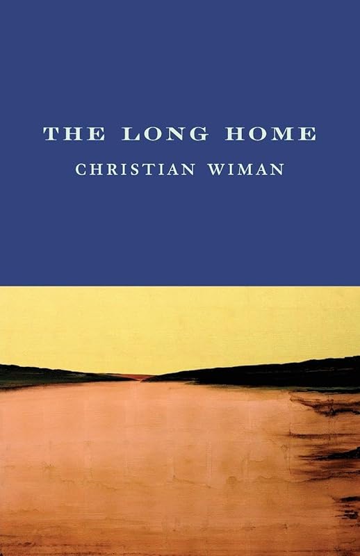 The Long Home by Christian Wiman